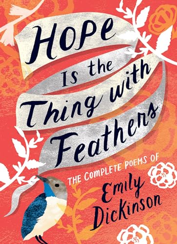 Hope Is the Thing With Feathers: The Complete Poems of Emily Dickinson (Women's Voice) von Gibbs Smith