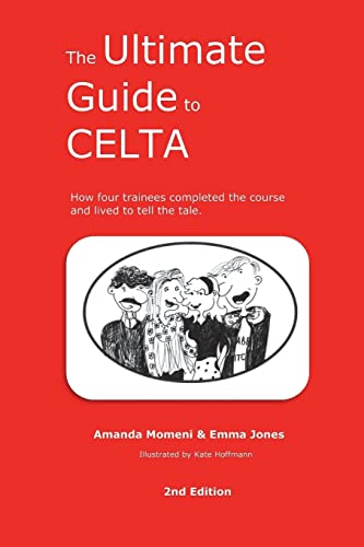 The Ultimate Guide to CELTA: 2nd Edition von CREATESPACE