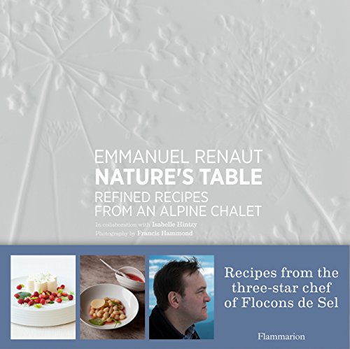 Nature's Table: Refined Recipes from an Alpine Chalet