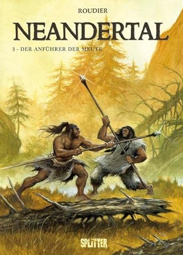 Neandertal: Band 3. Der Anführer der Meute