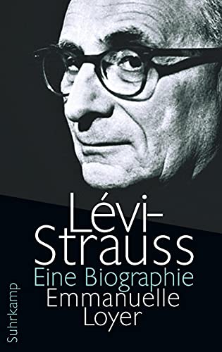 Lévi-Strauss: Eine Biographie von Suhrkamp Verlag AG