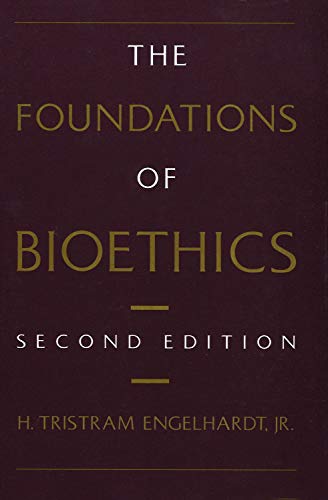 The Foundations of Bioethics von Oxford University Press, USA