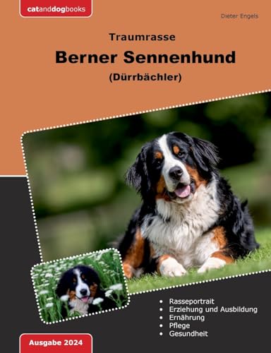 Traumrasse Berner Sennenhund: (Dürrbächler) von BoD – Books on Demand