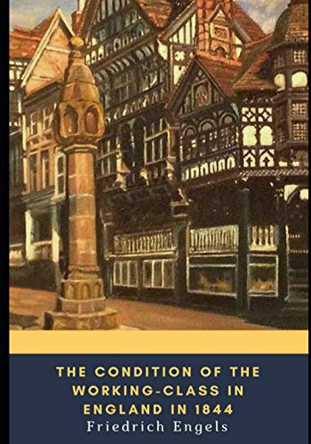 The Condition of the Working-Class in England in 1844 von Independently published