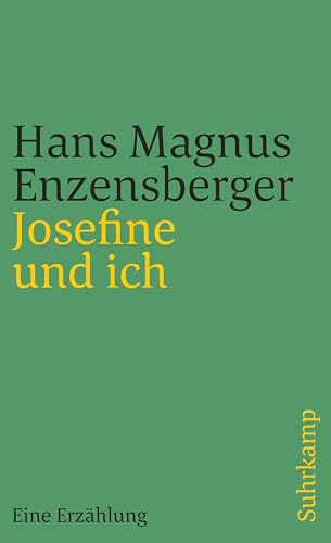 Josefine und ich: Eine Erzählung (suhrkamp taschenbuch)