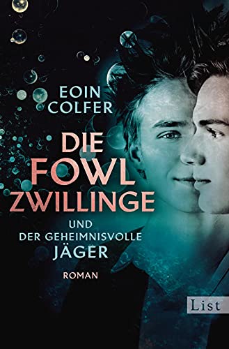 Die Fowl-Zwillinge und der geheimnisvolle Jäger: Roman von List Paul Verlag