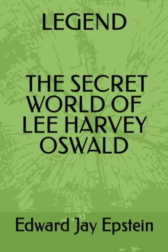 LEGEND: THE SECRET WORLD OF LEE HARVEY OSWALD