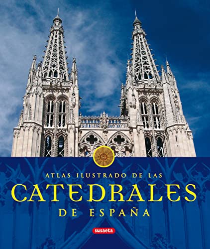 Catedrales de España : atlas ilustrados von SUSAETA