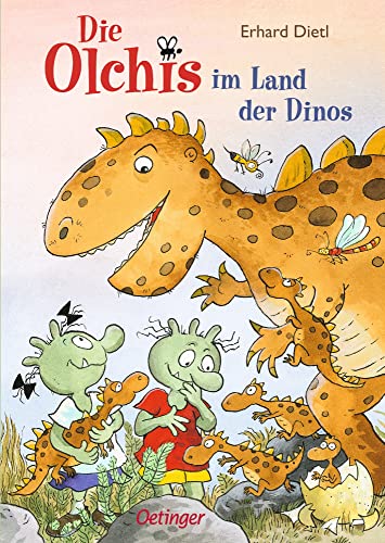 Die Olchis im Land der Dinos: Lustiges Urzeit-Abenteuer für Dinosaurier-Fans ab 6 Jahren von Oetinger