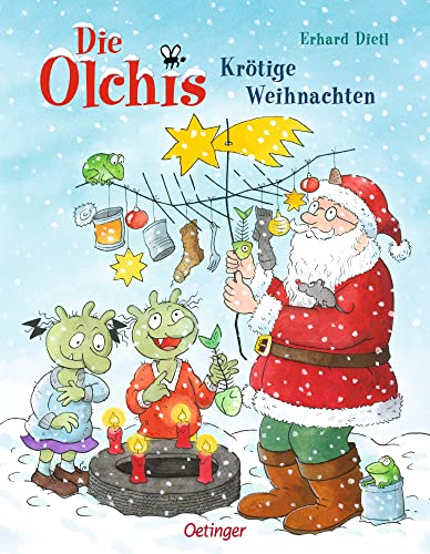 Die Olchis. Krötige Weihnachten: Unkonventionell witziges Bilderbuch zum Fest der Liebe für Kinder ab 4 Jahren von Oetinger