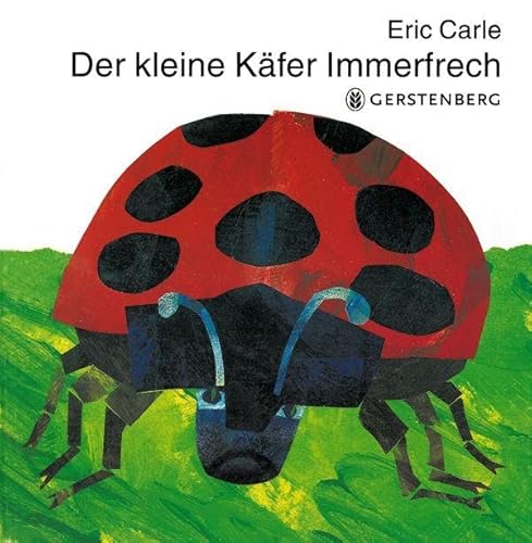 Der kleine Käfer Immerfrech: Der kleine Kafer Immerfrech von Gerstenberg Verlag