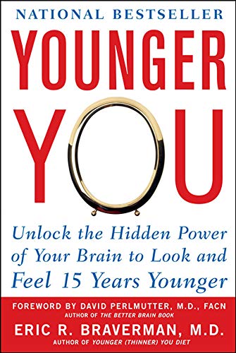 Younger You: Unlock the Hidden Power of Your Brain to Look and Feel 15 Years Younger von McGraw-Hill Professional