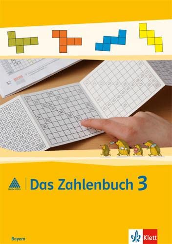 Das Zahlenbuch 3. Ausgabe Bayern: Schulbuch Klasse 3 (Das Zahlenbuch. Ausgabe für Bayern ab 2014) von Klett