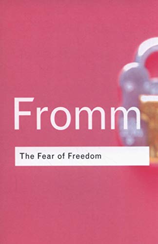 The Fear of Freedom (Routledge Classics) von Routledge
