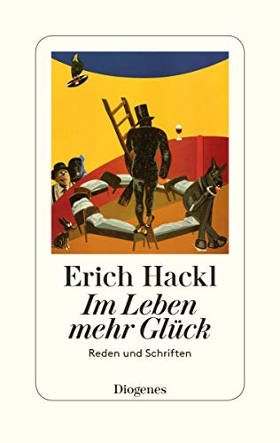 Im Leben mehr Glück: Reden und Schriften von Diogenes Verlag AG