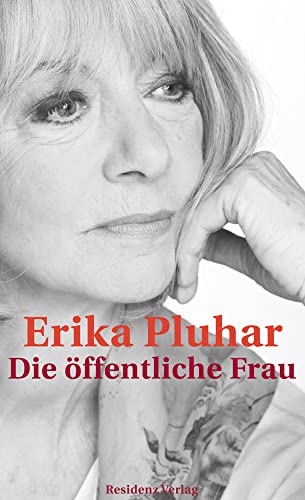 Die öffentliche Frau. Ein autobiografischer Roman von Residenz Verlag