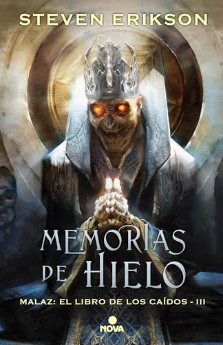 Memorias del hielo / Memories of Ice: Malaz: El Libro de los Caídos - III von Nova