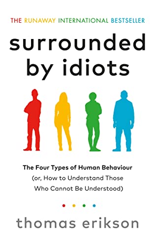Surrounded by Idiots: The Four Types of Human Behaviour (or, How to Understand Those Who Cannot Be Understood) von Penguin