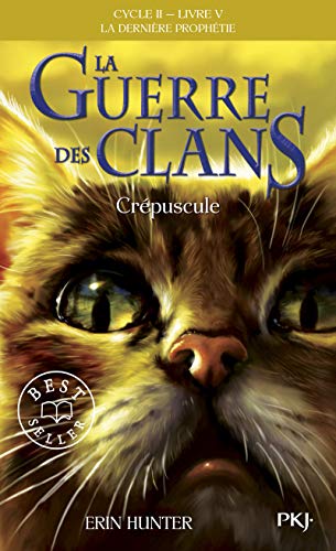 La guerre des Clans - cycle II La dernière prophétie - tome 5 Crépuscule (05)