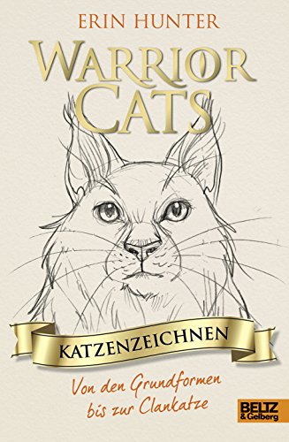Warrior Cats - Katzenzeichnen: Von den Grundformen bis zur Clankatze von Beltz