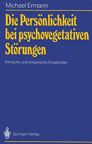 Die Persönlichkeit bei psychovegetativen Störungen: Klinische und empirische Ergebnisse