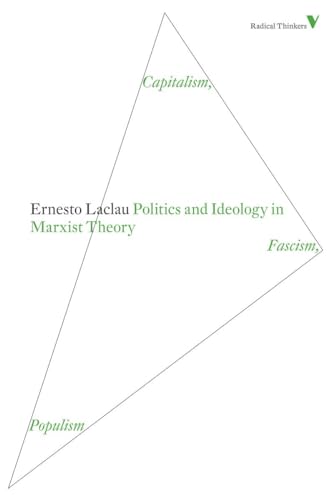 Politics and Ideology in Marxist Theory: Capitalism, Fascism, Populism (Radical Thinkers)