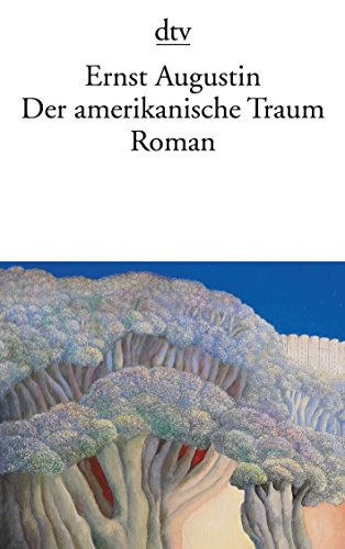 Der amerikanische Traum: Roman von dtv Verlagsgesellschaft
