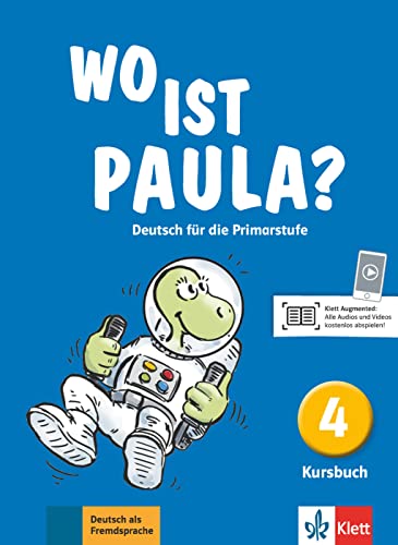 Wo ist Paula? 4: Deutsch für die Primarstufe. Kursbuch (Wo ist Paula?: Deutsch für die Primarstufe, Band 4)