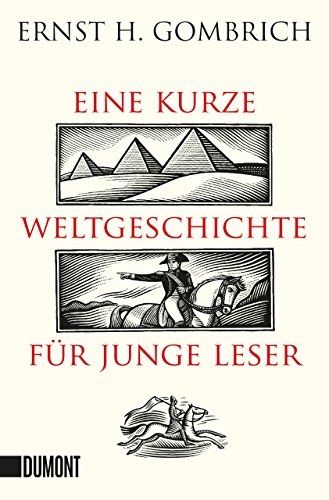 Eine kurze Weltgeschichte für junge Leser: Von der Urzeit bis zur Gegenwart (Taschenbücher) von DuMont Buchverlag GmbH