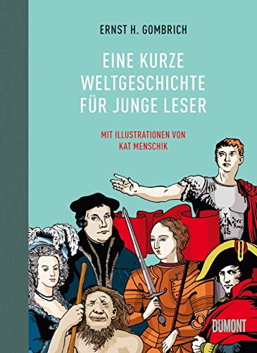 Eine kurze Weltgeschichte für junge Leser von DuMont Buchverlag GmbH