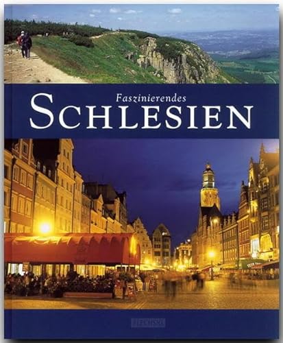Faszinierendes Schlesien: Ein Bildband mit über 110 Bildern auf 96 Seiten (Faszination) von Flechsig Verlag