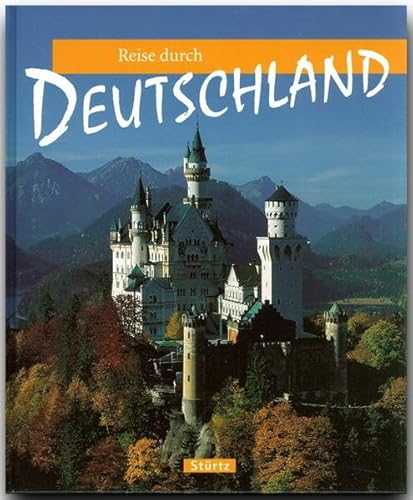 Reise durch Deutschland: Ein Bildband mit 180 Bildern - STÜRTZ Verlag [Gebundene Ausgabe]