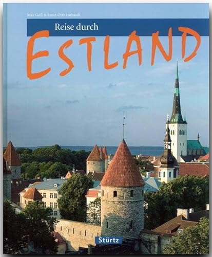 Reise durch ESTLAND - Ein Bildband mit über 210 Bildern - STÜRTZ Verlag: Ein Bildband mit über 210 Bildern auf 128 Seiten - STÜRTZ Verlag von Strtz Verlag