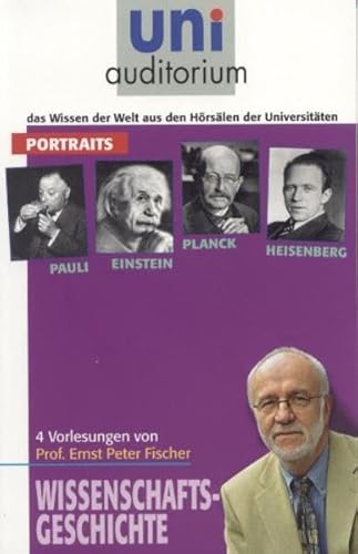 Portraits: Pauli, Einstein, Planck und Heisenberg: Fachbereich: Wissenschaftsgeschichte: 4 Vorlesungen. Fachbereich: Wissenschaftsgeschichte (uni auditorium - Taschenbuch)