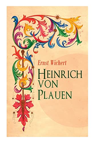 Heinrich von Plauen: Historischer Roman von E-Artnow
