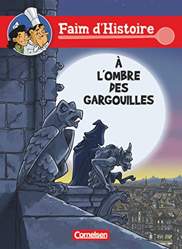 Faim d'Histoire - Französische Comics - A1: À l'ombre des gargouilles - Comic von Cornelsen Verlag GmbH