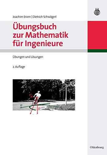 Übungsbuch zur Mathematik für Ingenieure: Übungen und Lösungen (Oldenbourg Lehrbücher für Ingenieure) von Oldenbourg