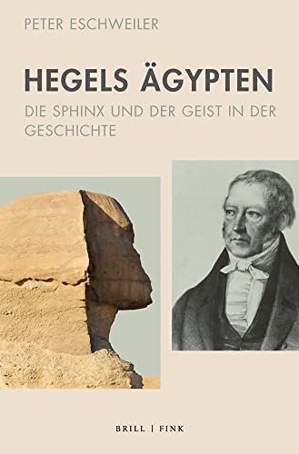 Hegels Ägypten: Die Sphinx und der Geist in der Geschichte von Brill | Fink