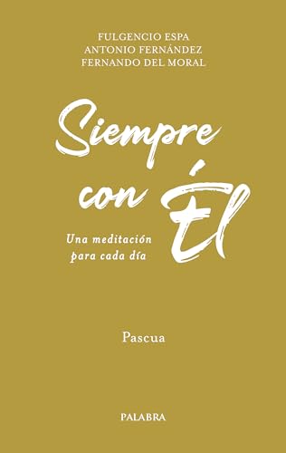 Siempre con Él. 3: Pascua von Ediciones Palabra, S.A.