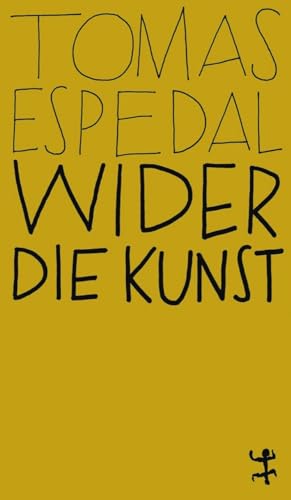 Wider die Kunst: Ungekürzte Ausgabe (MSB Paperback) von Matthes & Seitz Verlag