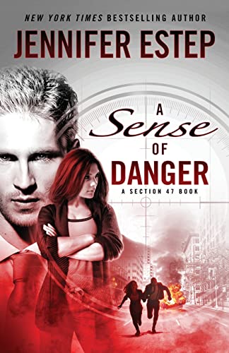 A Sense of Danger: A Section 47 book von Jennifer Estep