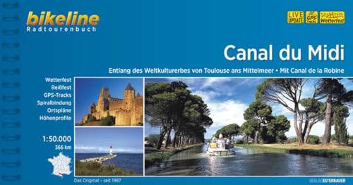 Canal du Midi: Entlang des Weltkulturerbes von Toulouse ans Mittelmeer - Mit Canal de la Robine , 366 km (Bikeline Radtourenbücher)