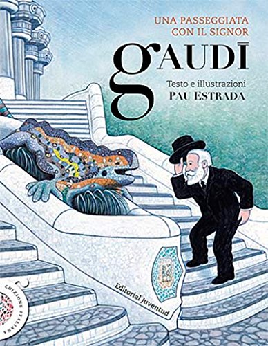 Un paseo con el señor Gaudí (ALBUMES ILUSTRADOS) von -99999