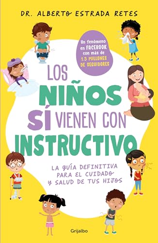 Los niños sí vienen con instructivo / Children Do Come with Instructions von Grijalbo