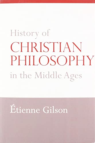 History of Christian Philosophy in the Middle Ages von Catholic University of America Press