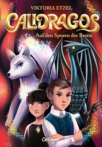 Calidragos 2. Auf den Spuren der Bestie: Ein magisches und actionreiches Tierwandler-Fantasy-Abenteuer für Kinder ab 10 Jahren von Oetinger