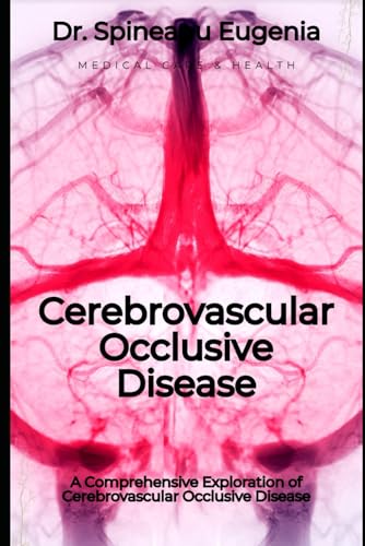 A Comprehensive Exploration of Cerebrovascular Occlusive Disease von Independently published