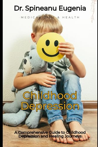 A Comprehensive Guide to Childhood Depression and Healing Journeys von Independently published