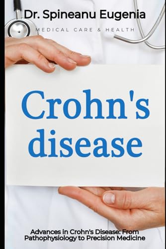 Advances in Crohn's Disease: From Pathophysiology to Precision Medicine von Independently published