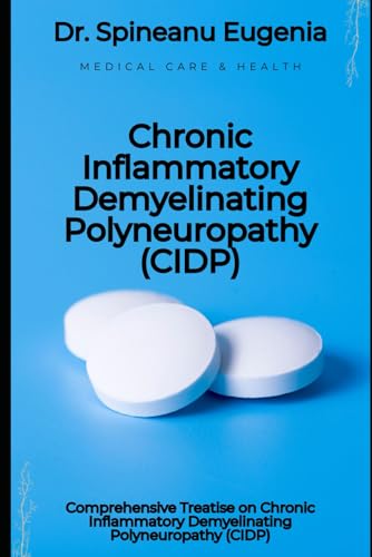 Comprehensive Treatise on Chronic Inflammatory Demyelinating Polyneuropathy (CIDP) von Independently published